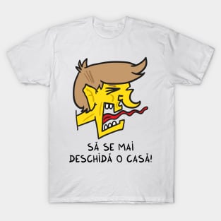 sa se mai deschida o casa T-Shirt